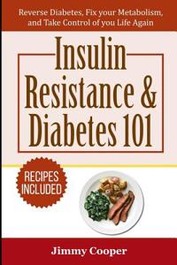Insulin Resistance & Diabetes 101