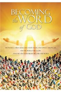 Becoming The Word