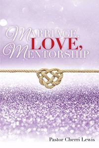Marriage, Love, & Mentorship