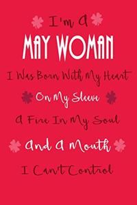 I'm a May Woman, I Was Born with My Heart on My Sleeve