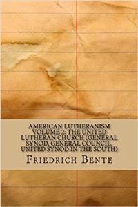 American Lutheranism Volume 2