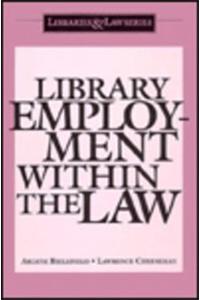Library Employment Within the Law