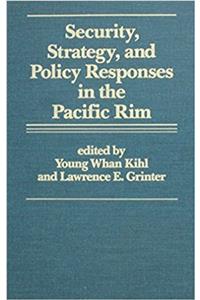 Security, Strategy and Policy Responses in the Pacific Region