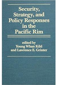 Security, Strategy and Policy Responses in the Pacific Region