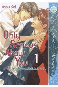 Only Serious About You (Yaoi)