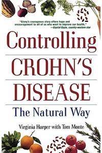 Controlling Crohn's Disease: The Natural Way: The Natural Way