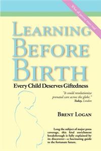 Learning before Birth: Every Child Deserves Giftedness