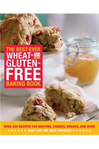 Best-Ever Wheat-And Gluten-Free Baking Book