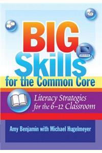Big Skills for the Common Core