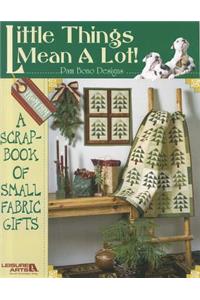 Little Things Mean a Lot