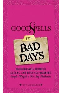 Good Spells for Bad Days