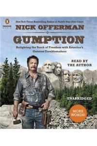 Gumption: Relighting the Torch of Freedom with America's Gutsiest Troublemakers
