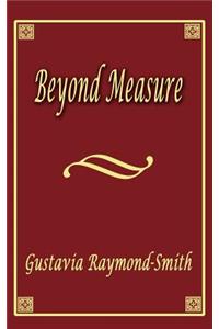 Beyond Measure