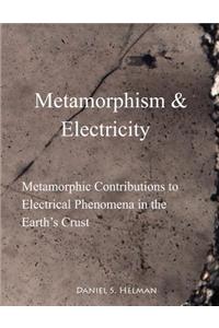 Metamorphism & Electricity