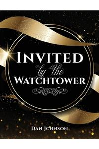 Invited by the Watchtower