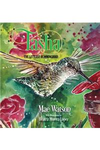 Tasha...The Littlest Hummingbird