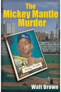 The Mickey Mantle Murder