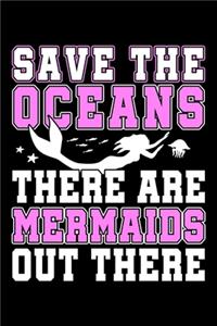 Save the Oceans There Are Mermaids Out There