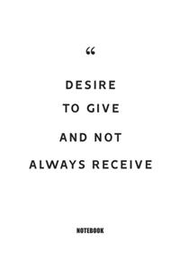 Desire to give and not always receive
