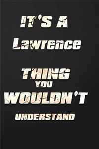 It's a Lawrence Thing You Wouldn't Understand