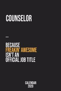 Counselor because freakin' Awesome isn't an Official Job Title