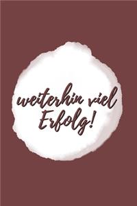 Weiterhin viel Erfolg!