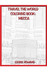 Travel the World Coloring Book: Mecca