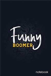 Funny Boomer Notebook