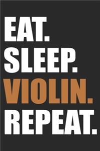 Eat Sleep Violin Repeat