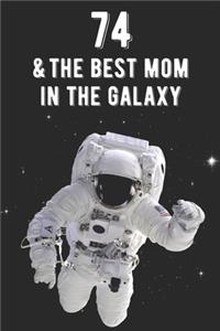 74 & The Best Mom In The Galaxy