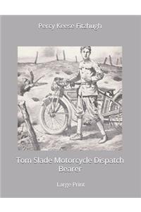 Tom Slade Motorcycle Dispatch Bearer