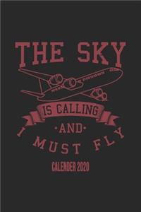 The Sky Is Calling And I Must Fly Calender 2020