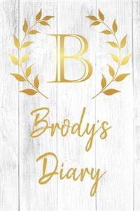 Brody's Diary: Personalized Diary for Brody / Journal / Notebook - B Monogram Initial & Name - Great Christmas or Birthday Gift