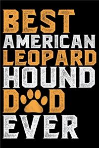 Best American Leopard Hound Dad Ever