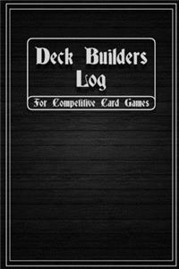 Deck Builders Log for Competitive Card Games