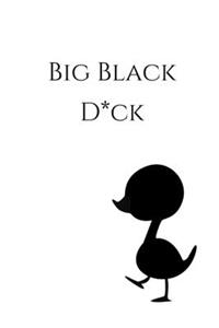 Big Black D*ck