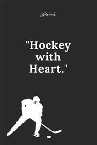 Hockey Notebook Quote 9 Notebook For Hockey Fans and Lovers
