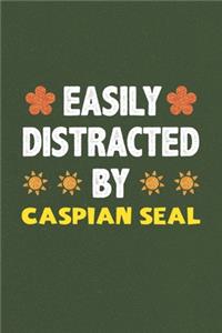 Easily Distracted By Caspian Seal