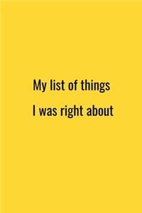 My list of things I was right about