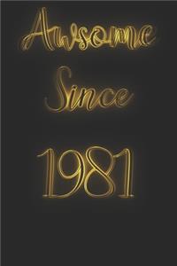Awesome Since 1981 Notebook Journal