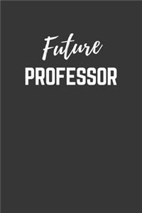 Future Professor Notebook