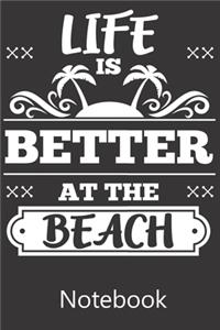 Life Is Better at The Beach: Composition Notebook, College Ruled Blank Lined Book for for taking notes, recipes, sketching, writing, organizing, doodling Birthday Gifts