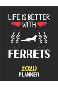 Life Is Better With Ferrets 2020 Planner