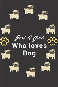 Just a girl who loves dog