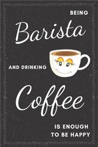 Barista & Drinking Coffee Notebook