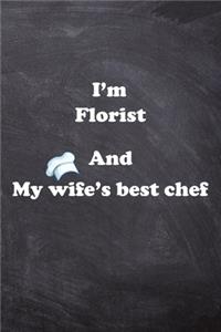 I am Florist And my Wife Best Cook Journal
