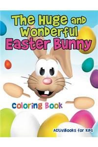 Huge and Wonderful Easter Bunny Coloring Book