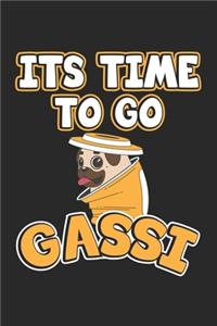 Its time to go gassi