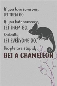 People Are Stupid Get A Chameleon Notebook Journal