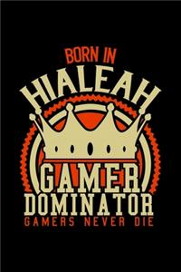 Born in Hialeah Gamer Dominator